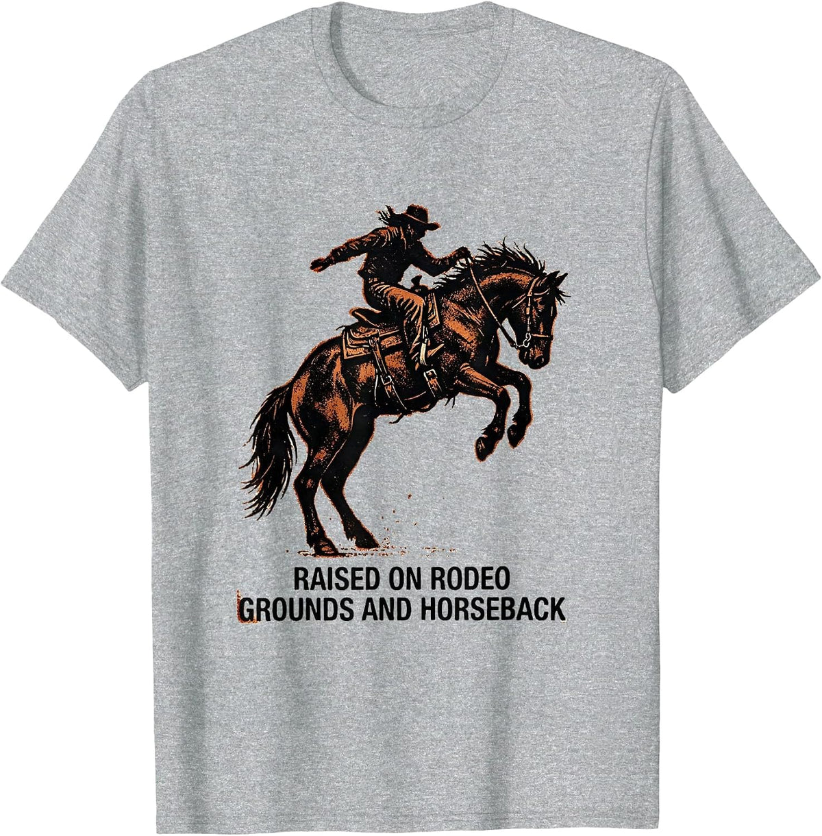 Men's Raised On Rodeo Grounds And Horseback Western Cowgirl Horse T-Shirt - Heather Grey
