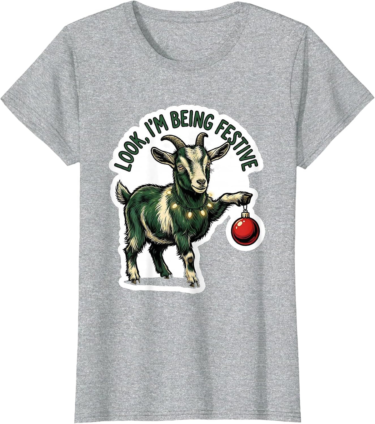 Women's Look, I'm Being Festive Grumpy Goat Christmas Humor T-Shirt - Heather Grey