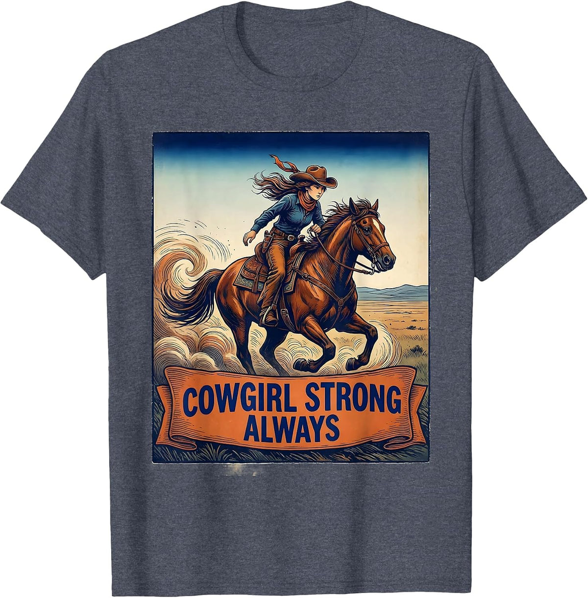 Cowgirl Strong Always Rodeo Graphic Design T-Shirt - Heather Blue
