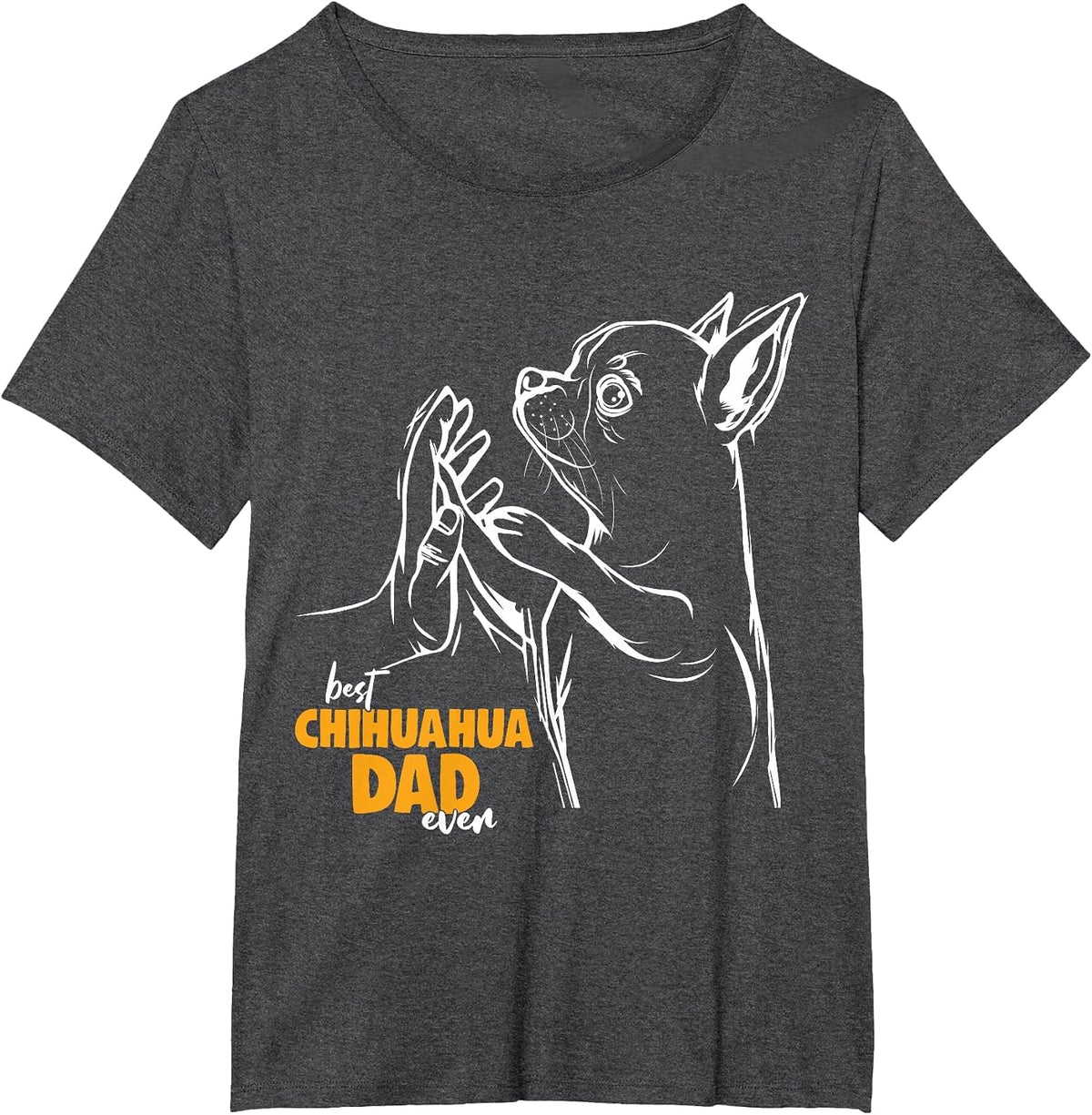 Chihuahua Dog Dad T-Shirt - Dark Heather Grey