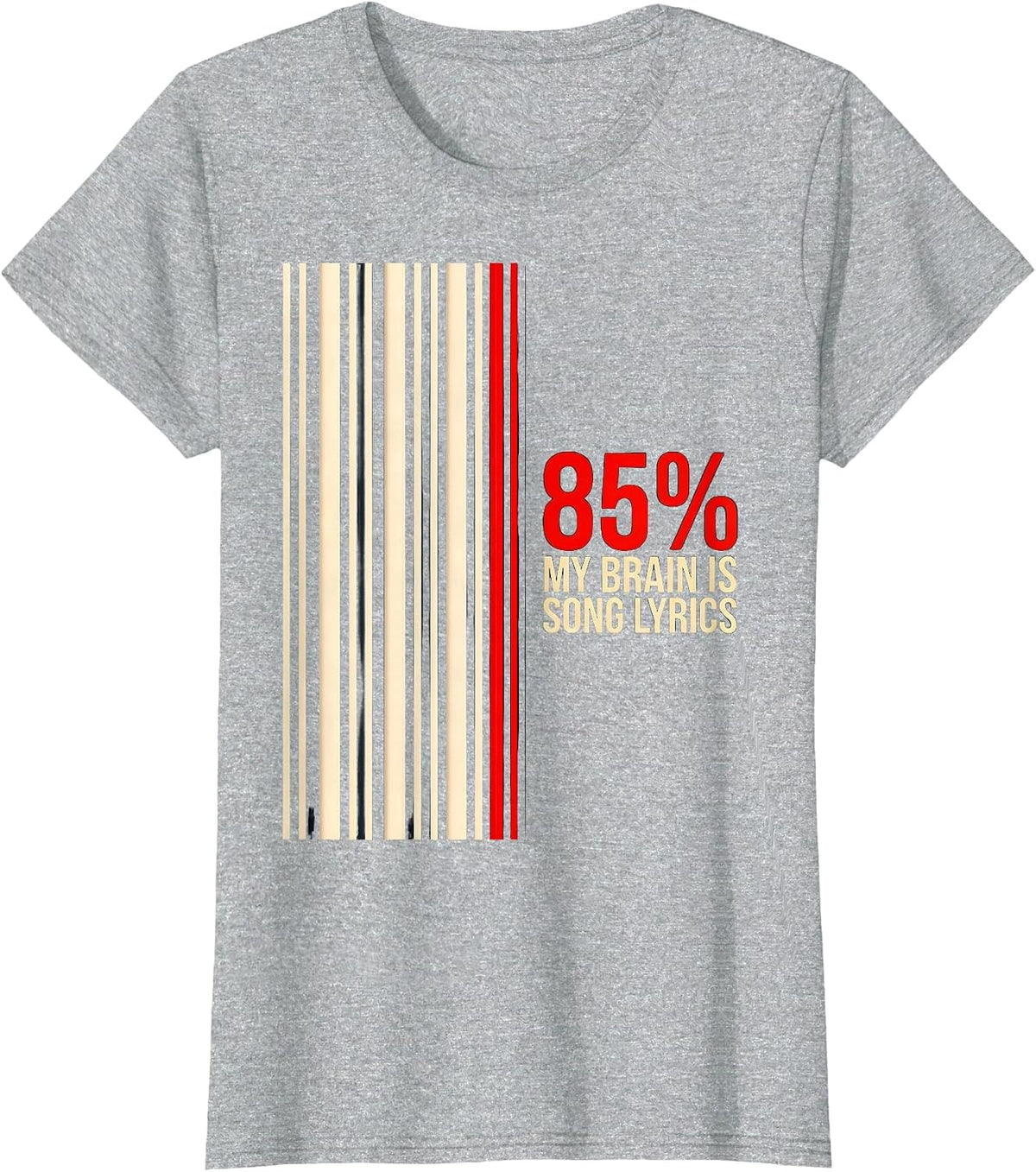 My Brain Is 85% Song Lyrics Funny Music Lover Singer Gift T-Shirt - Heather Grey