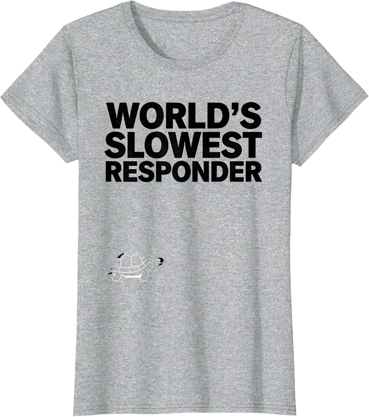 World's Slowest Responder Funny Tortoise Lover Animal Humor T-Shirt - Heather Grey