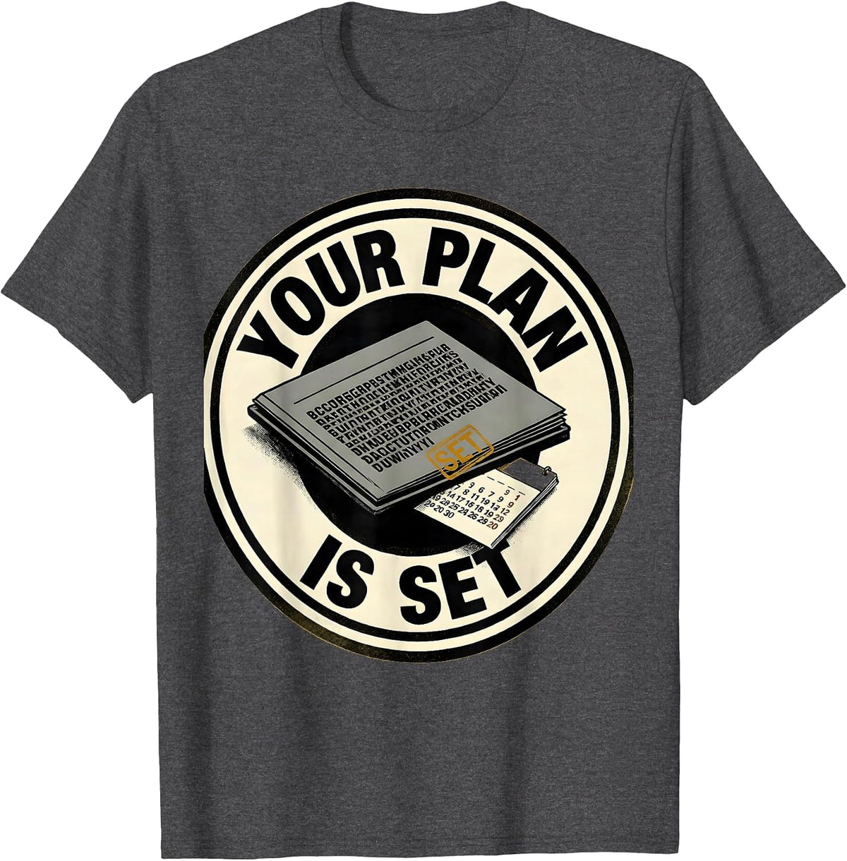Your Plan Is Set Funny School Counselor Schedule Humor T-Shirt - Dark Heather Grey