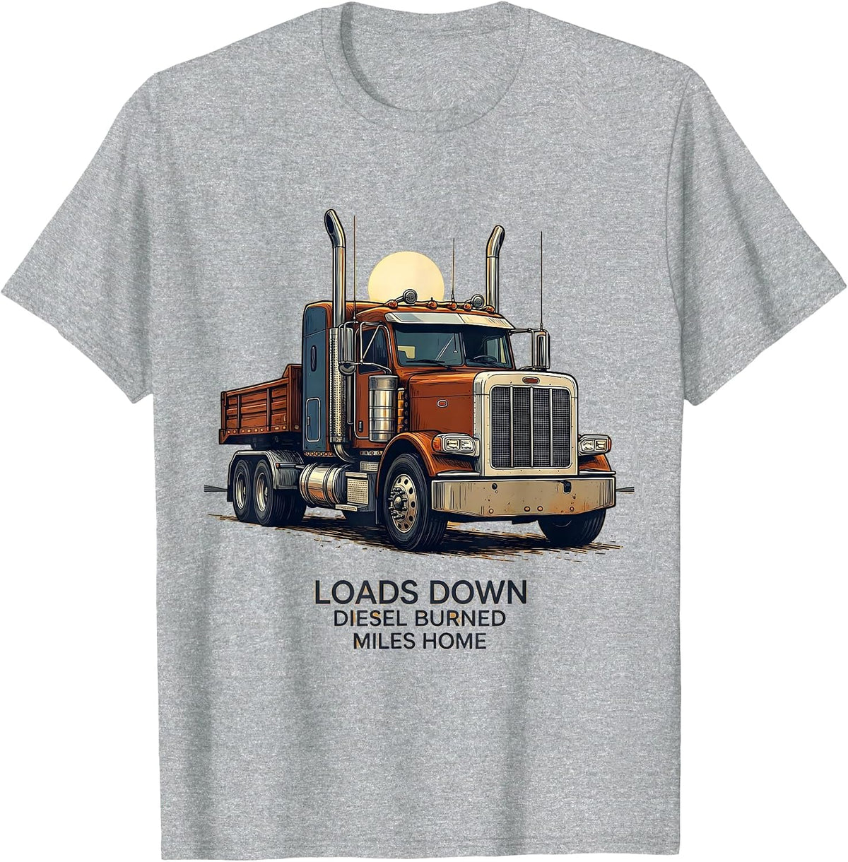 Men's Loads Down Diesel Burned Miles Home Funny Trucker Semi T-Shirt - Heather Grey