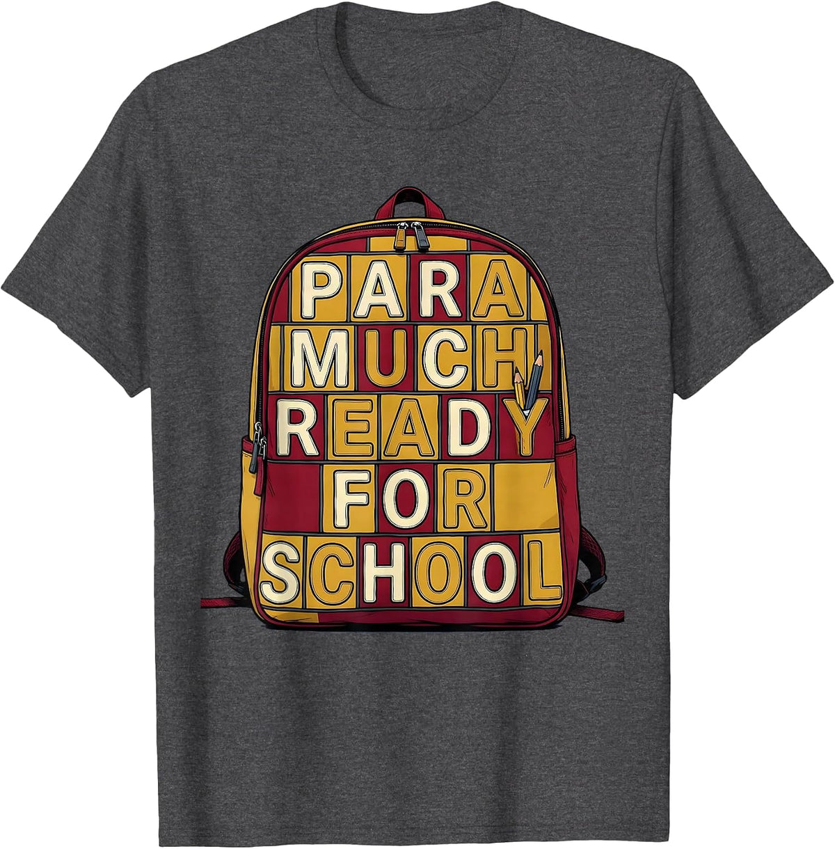 Men's Para Much Ready For School Bold Rounded Paraeducator Back T-Shirt - Dark Heather Grey
