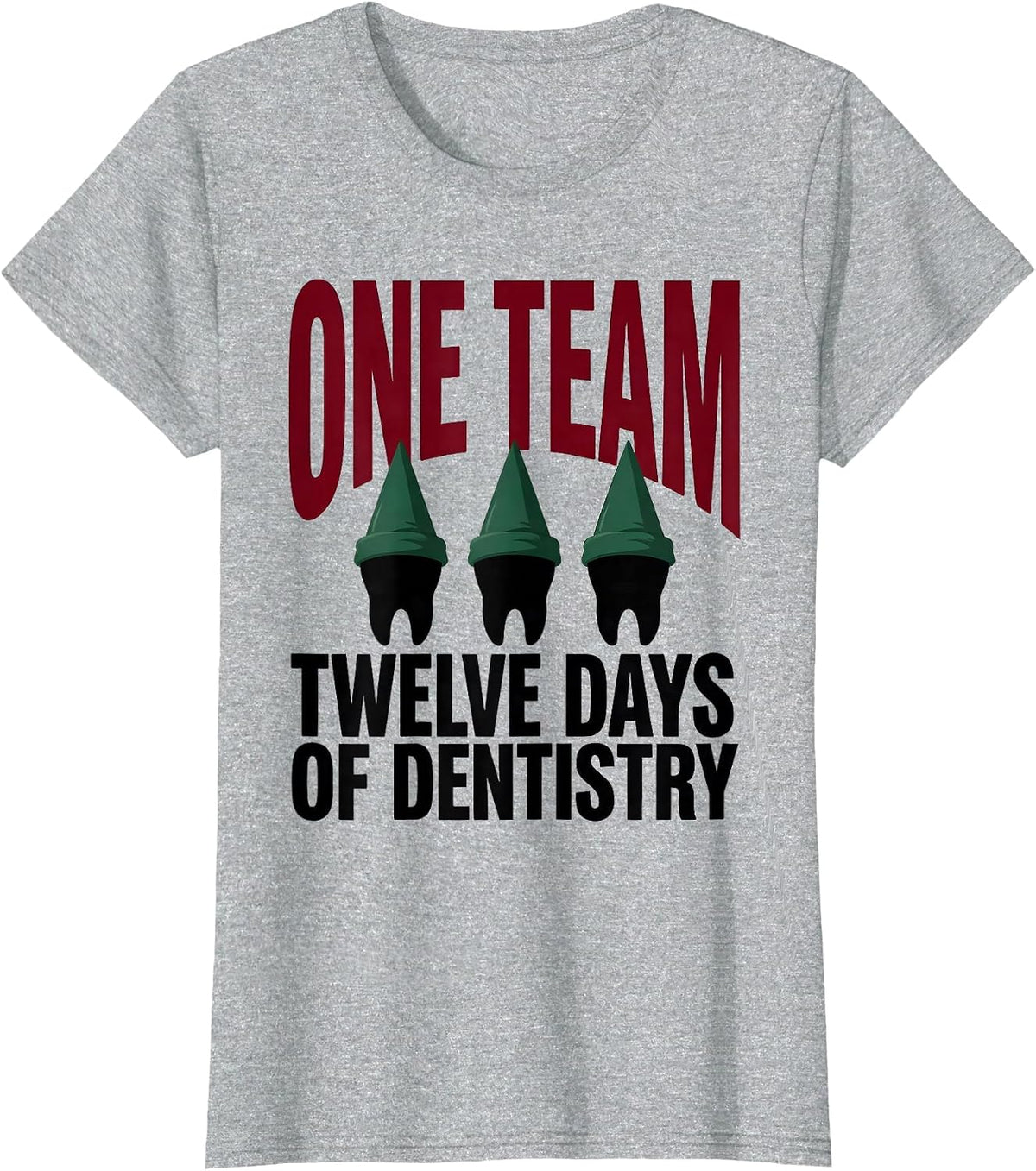 One Team Twelve Days of Dentistry Funny Dental Christmas T-Shirt - Heather Grey