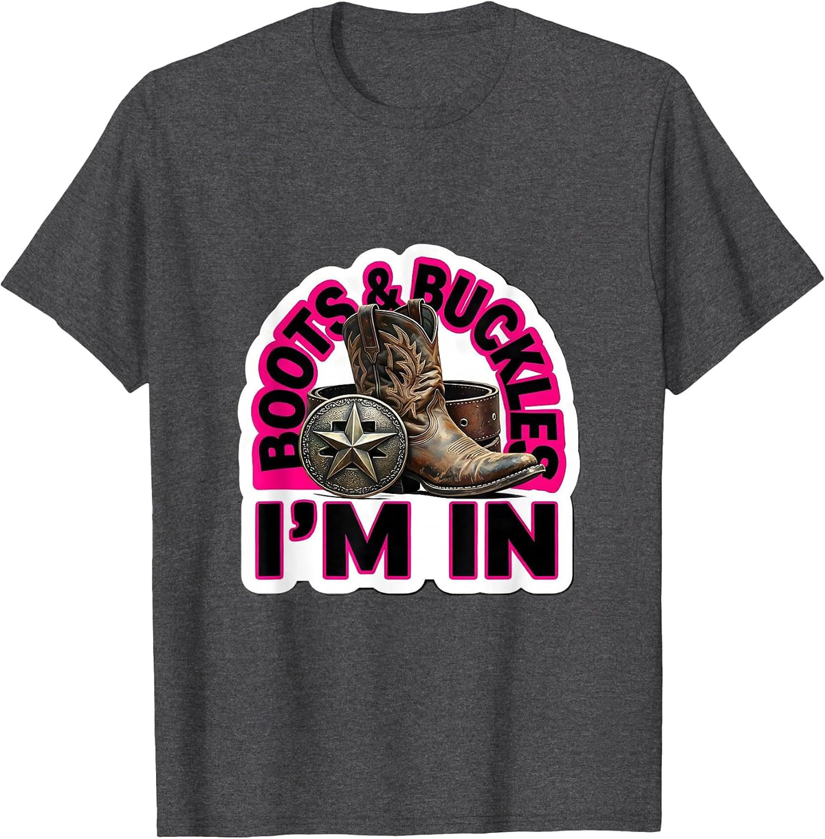 Men's Boots & Buckles I'm In Western Cowgirl Rodeo Lifestyle Pride T-Shirt - Dark Heather Grey