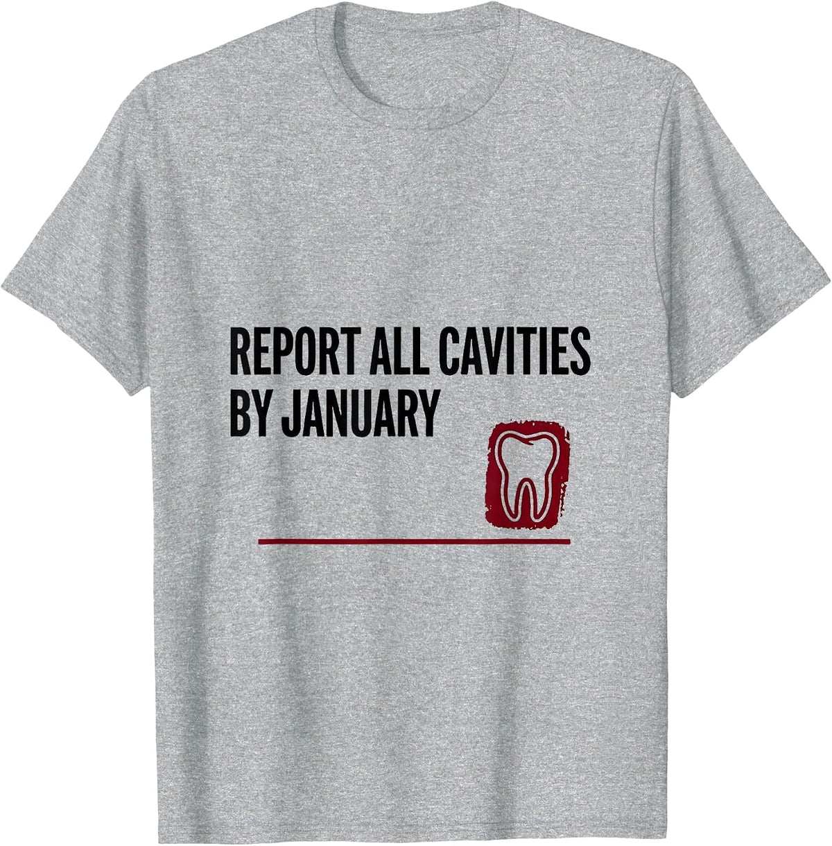 Men's Report All Cavities By January Funny Dental Christmas T-Shirt - Heather Grey
