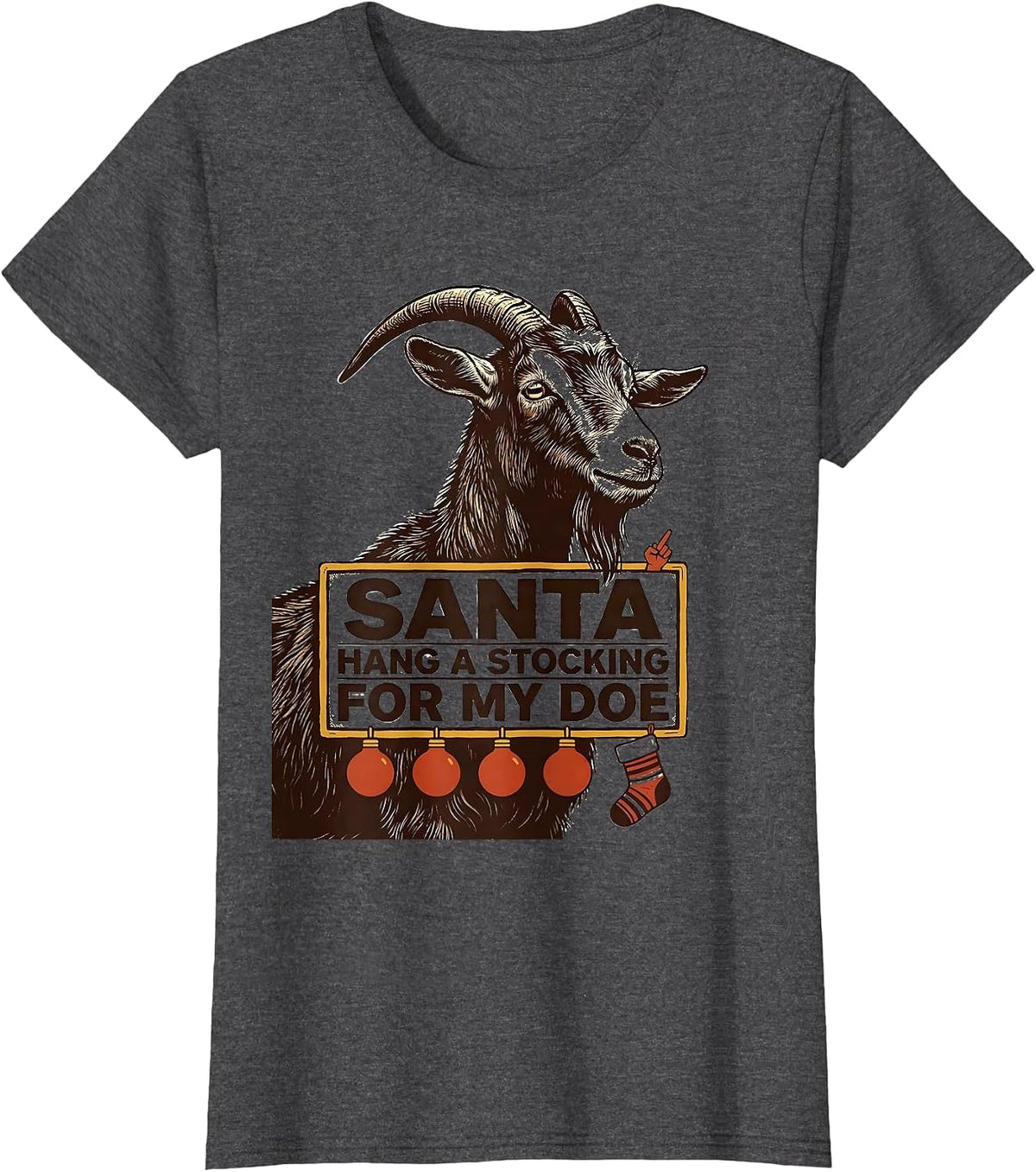 Women's Santa Hang a Stocking for My Doe Funny Goat Lover Christmas T-Shirt - Dark Heather Grey