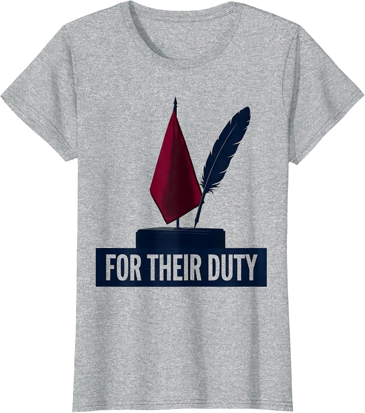 For Their Duty Patriotic Heritage Memorial Day T-Shirt - Heather Grey