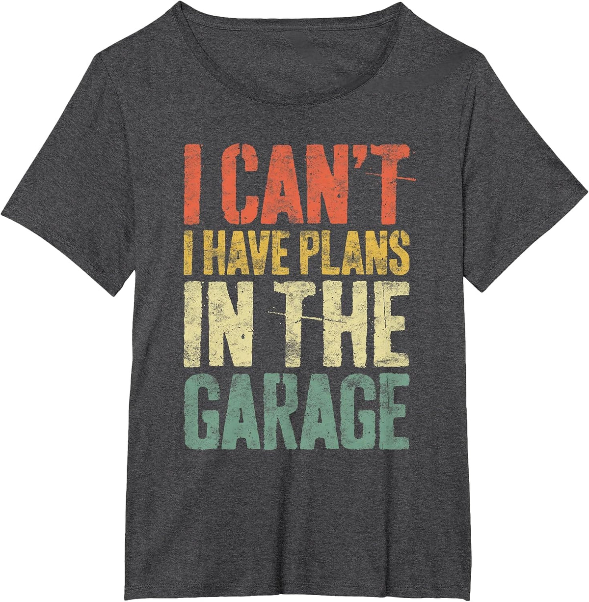 I Can't I Have Plans in The Garage Shirt Men Mechanic Dad T-Shirt - Dark Heather Grey