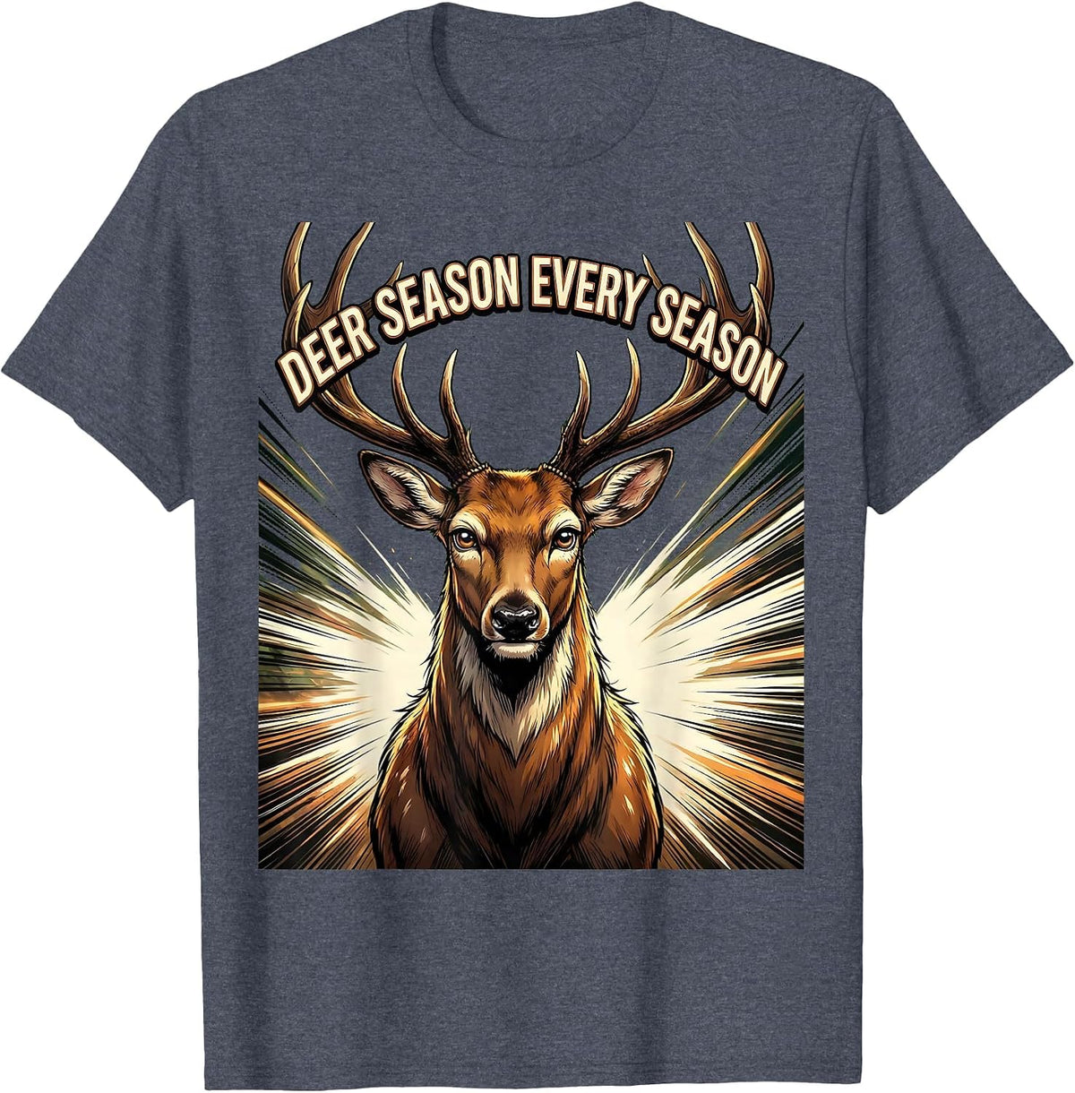 Deer Season Every Season Hunting Design T-Shirt - Heather Blue