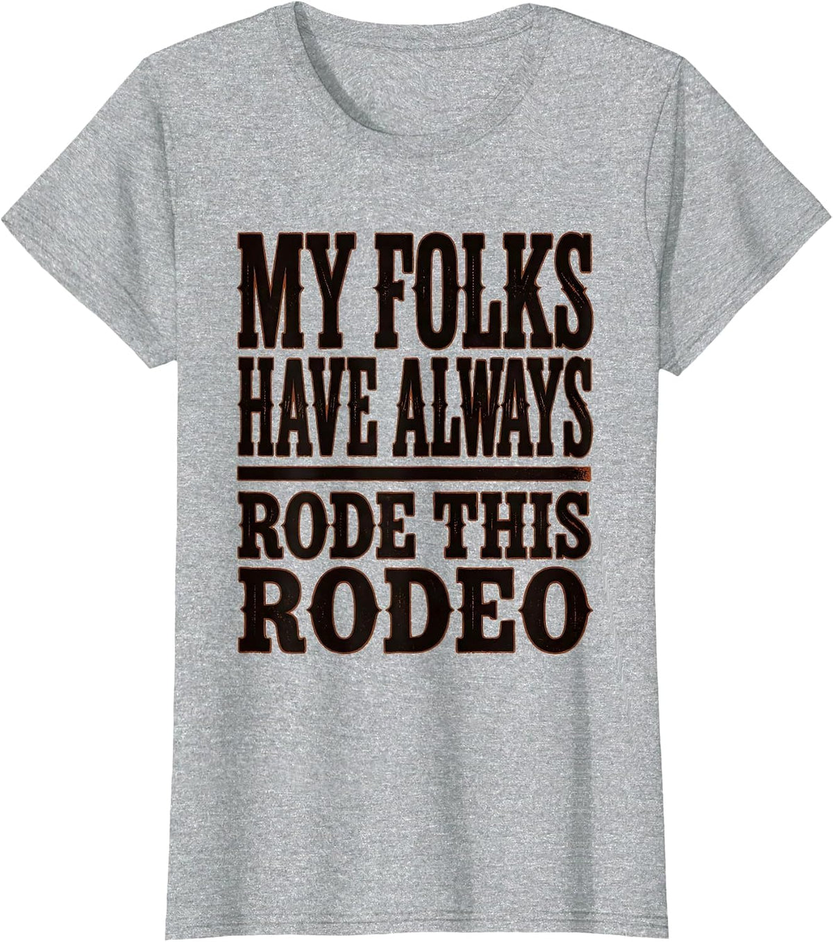 Women's My Folks Have Always Rode This Rodeo Funny Cowgirl Western T-Shirt - Heather Grey