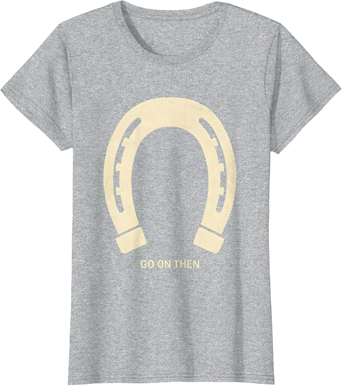 Go On Then Boho Western Horse Silhouette Cowgirl Humor T-Shirt - Heather Grey