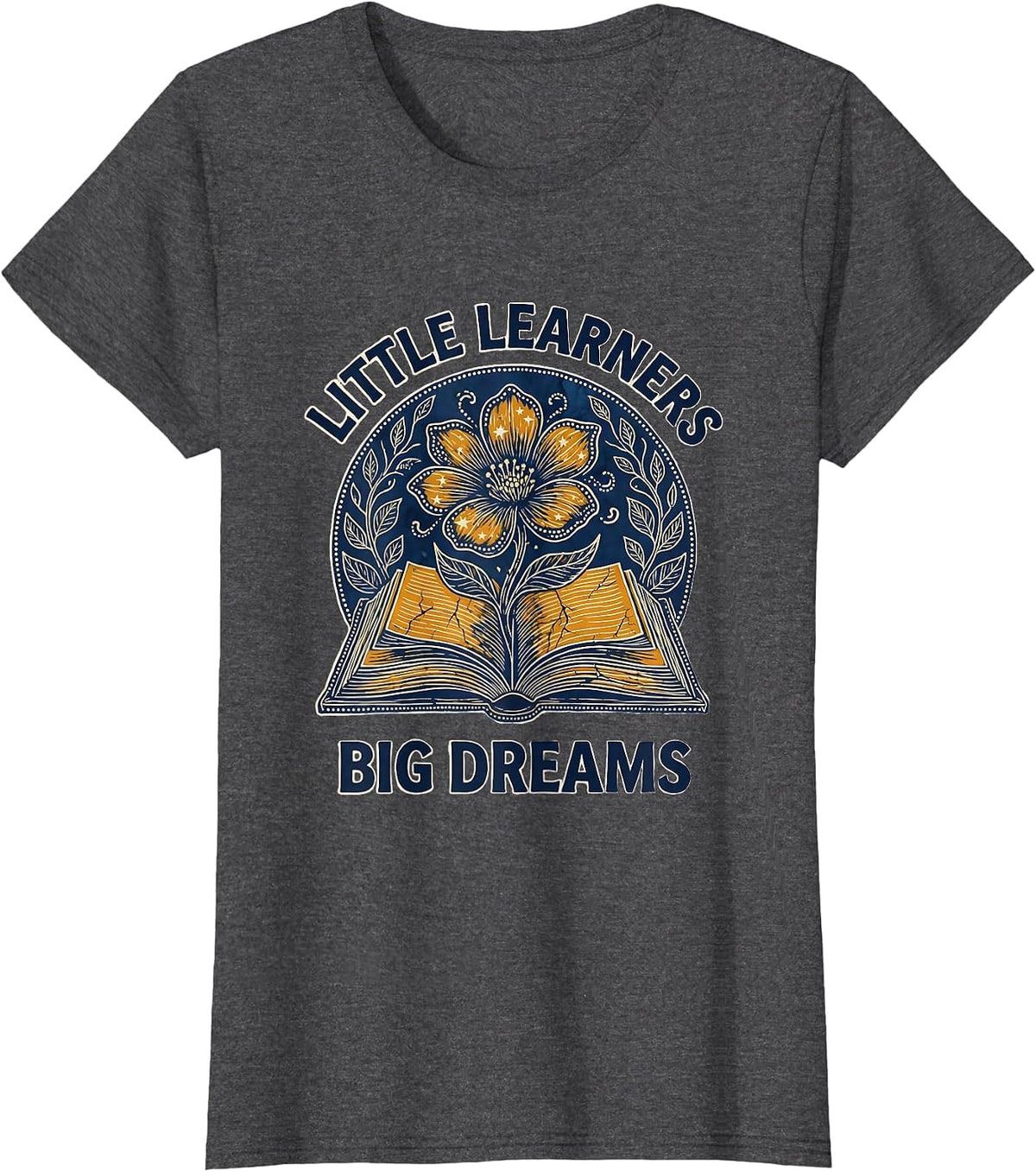 Women's Little Learners Big Dreams Preschool Teacher Design T-Shirt - Dark Heather Grey