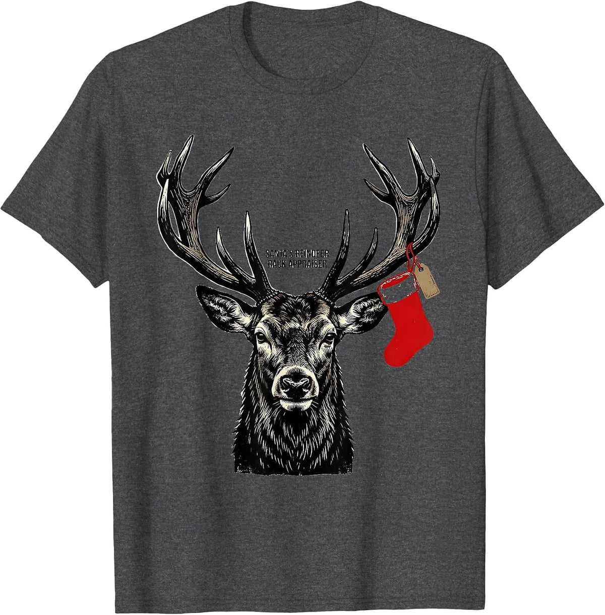Men's Santa's Reindeer Rack Appraiser Funny Hunting Christmas Deer T-Shirt - Dark Heather Grey