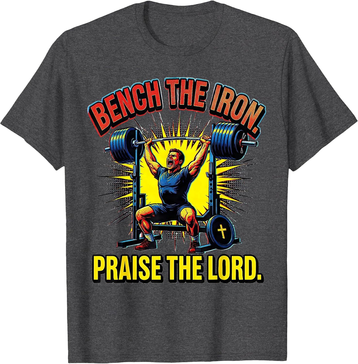 Bench the Iron Praise the Lord Pop Art Christian Gym Humor T-Shirt - Dark Heather Grey