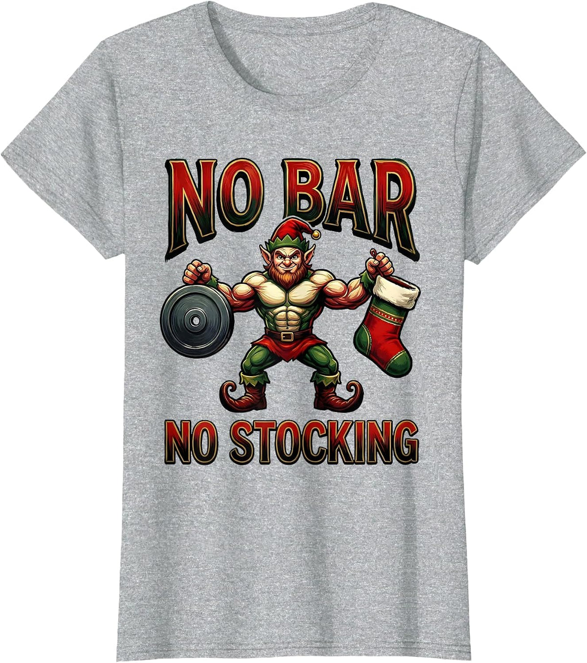 Women's No Bar No Stocking Funny Christmas Gym Weightlifting Workout T-Shirt - Heather Grey