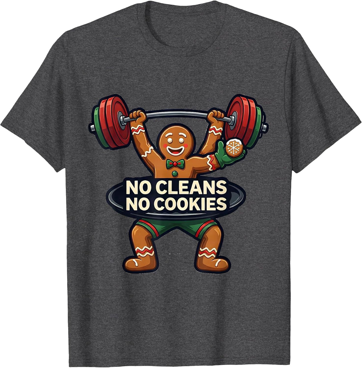 No Cleans No Cookies Funny Gingerbread Man Gym Bodybuilding T-Shirt - Dark Heather Grey