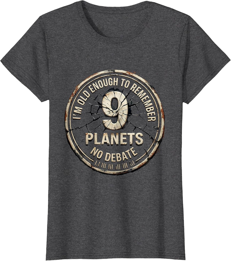 Women's I'm Old Enough To Remember 9 Planets, No Debate Funny T-Shirt - Dark Heather Grey