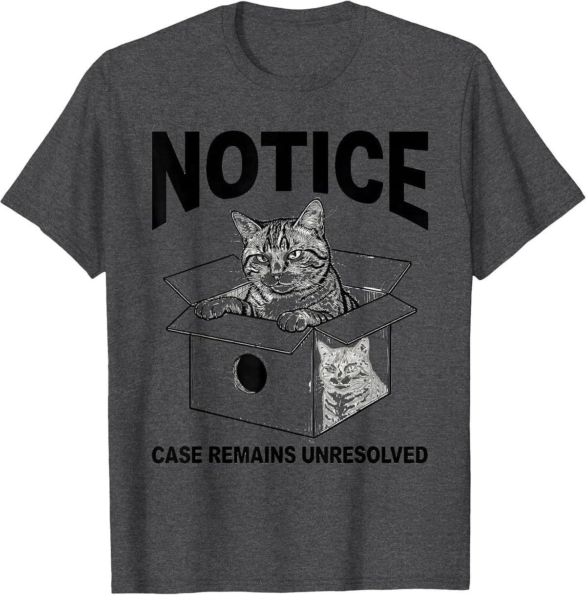 Notice: Case Remains Unresolved Funny Science Cat Lover T-Shirt - Dark Heather Grey
