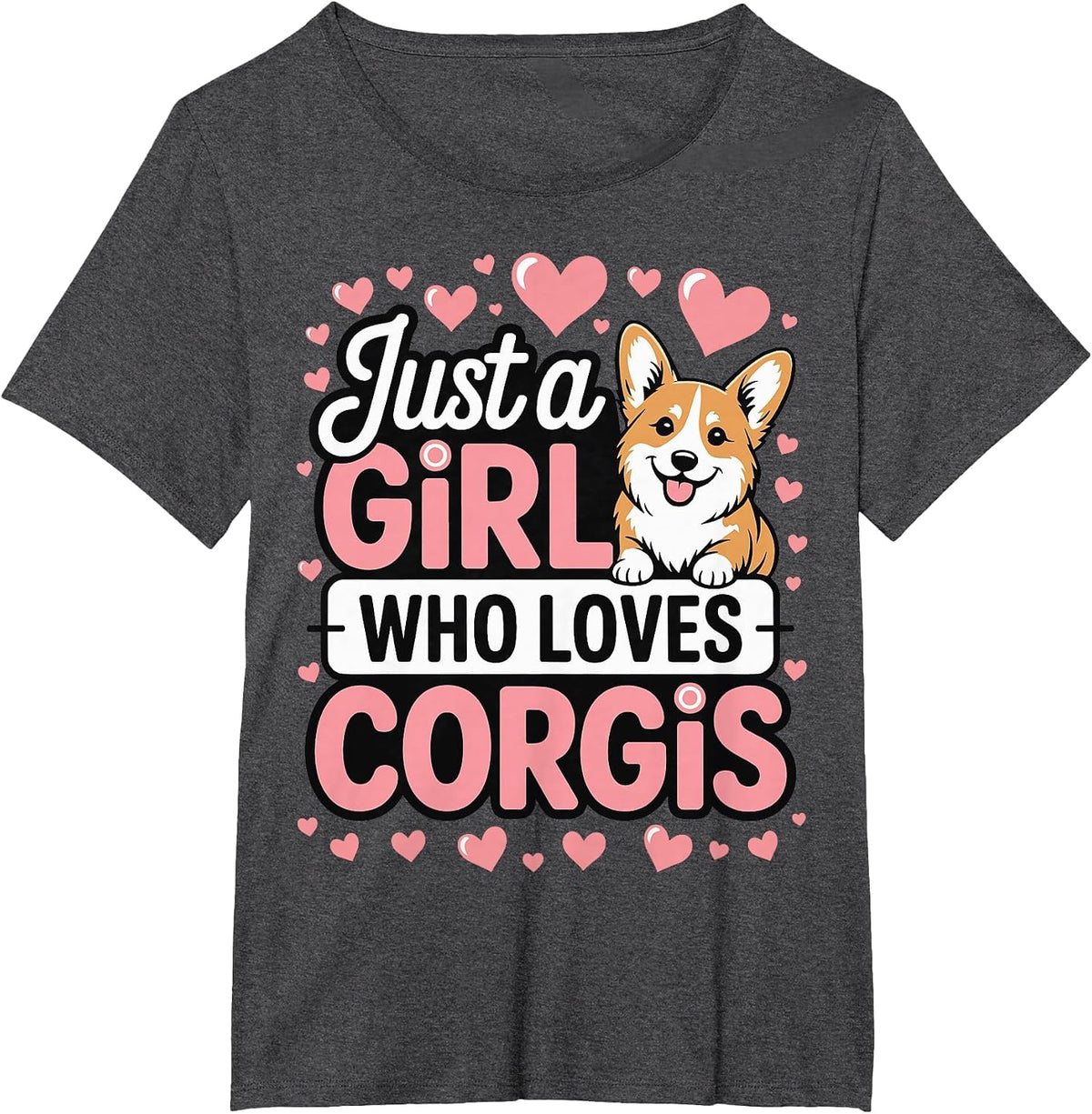 Just A Girl Who Loves Corgis T-Shirt - Dark Heather Grey