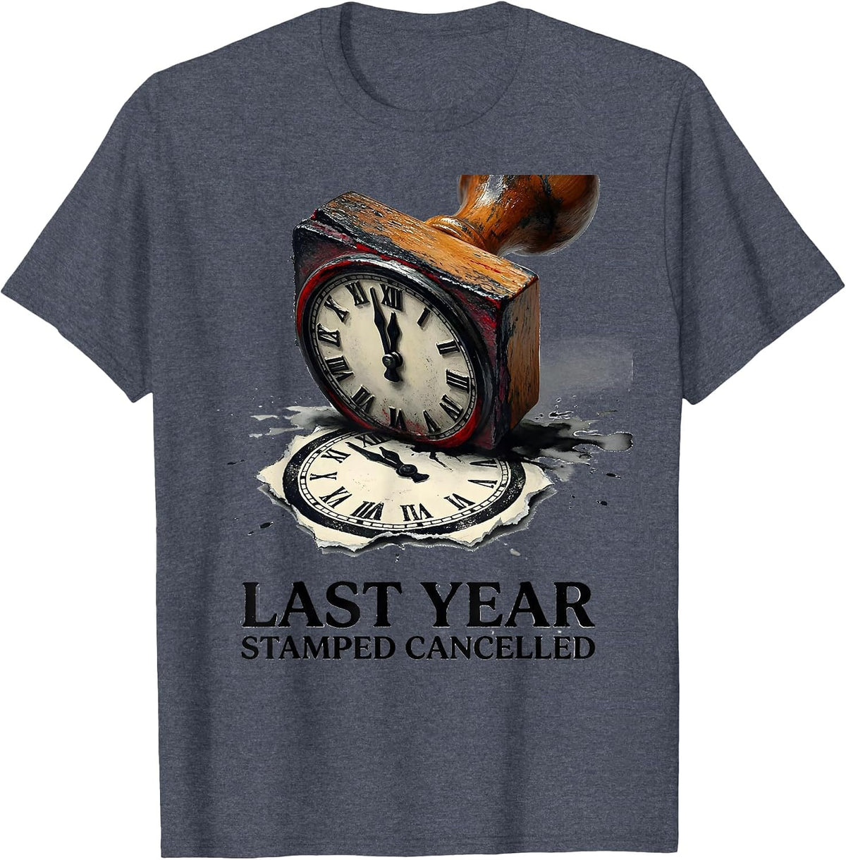 Last Year Stamped Cancelled Whimsical Novelty Party Wear T-Shirt - Heather Blue