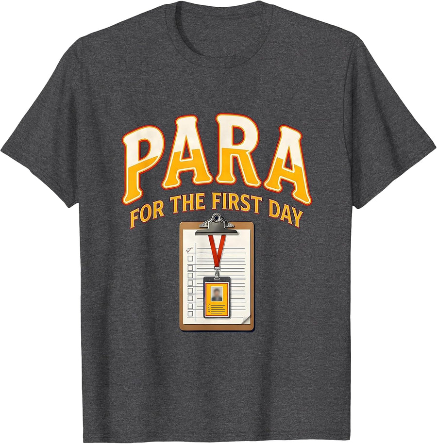 Men's Para For The First Day Funny Paraprofessional Paraeducator T-Shirt - Dark Heather Grey