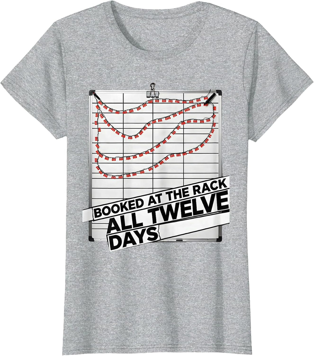 Booked At The Rack All Twelve Days Funny Gym Christmas T-Shirt - Heather Grey