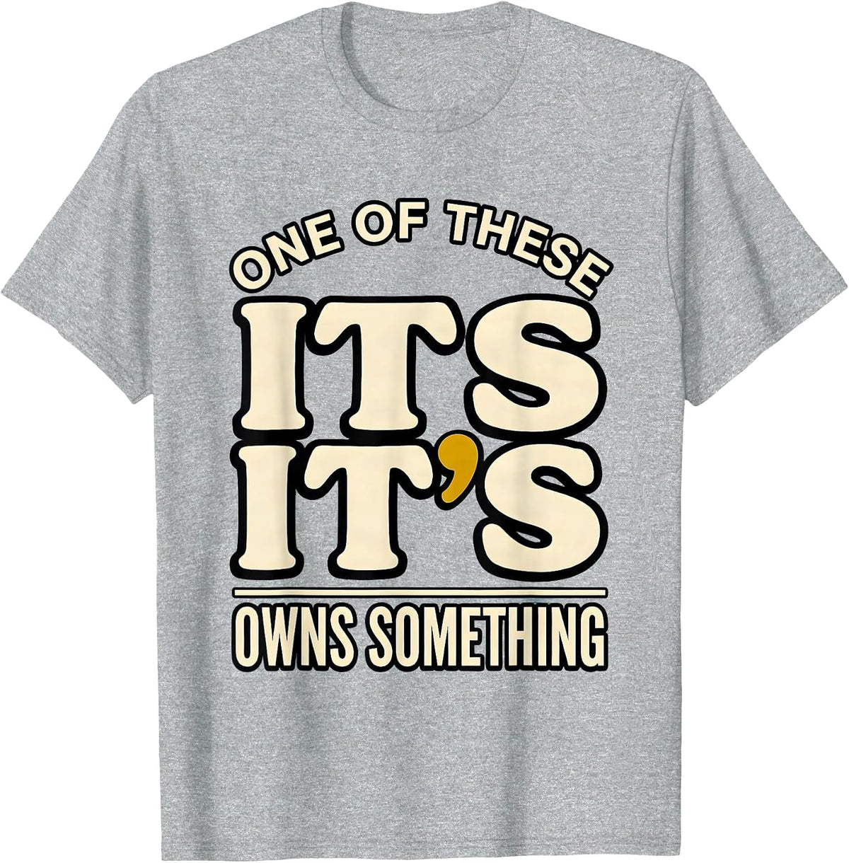 Men's Its Its One Of These Owns Something Funny Grammar Teacher T-Shirt - Heather Grey