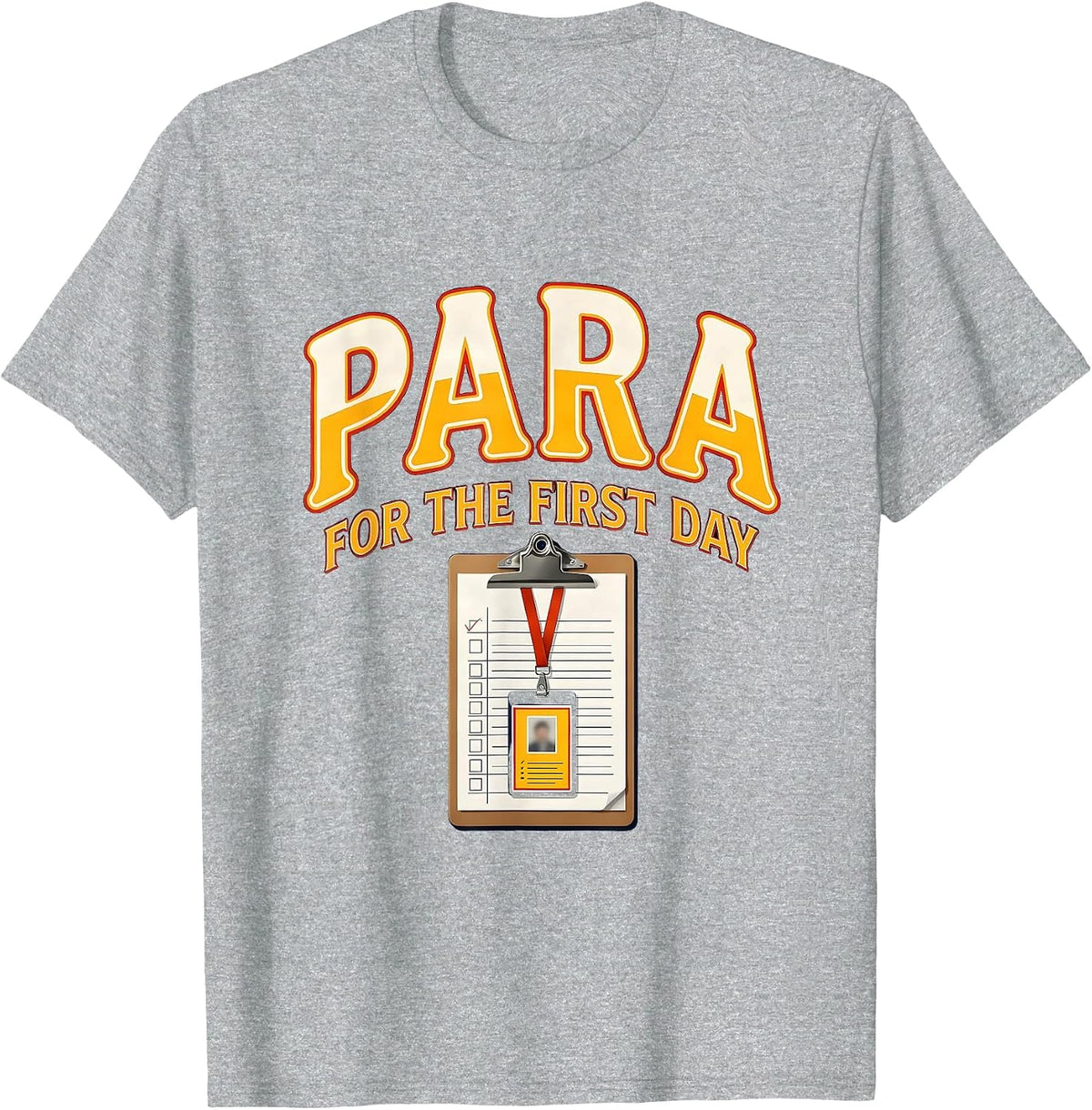 Men's Para For The First Day Funny Paraprofessional Paraeducator T-Shirt - Heather Grey