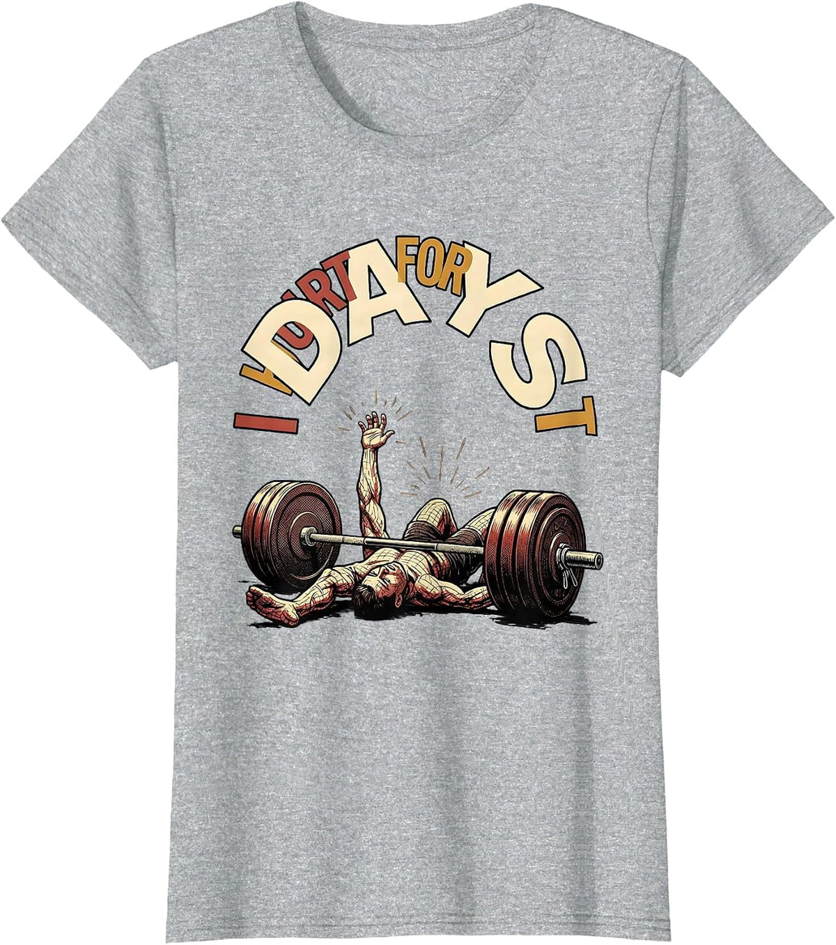 I Hurt For Days Funny Gym Quote Weightlifting Workout Humor T-Shirt - Heather Grey