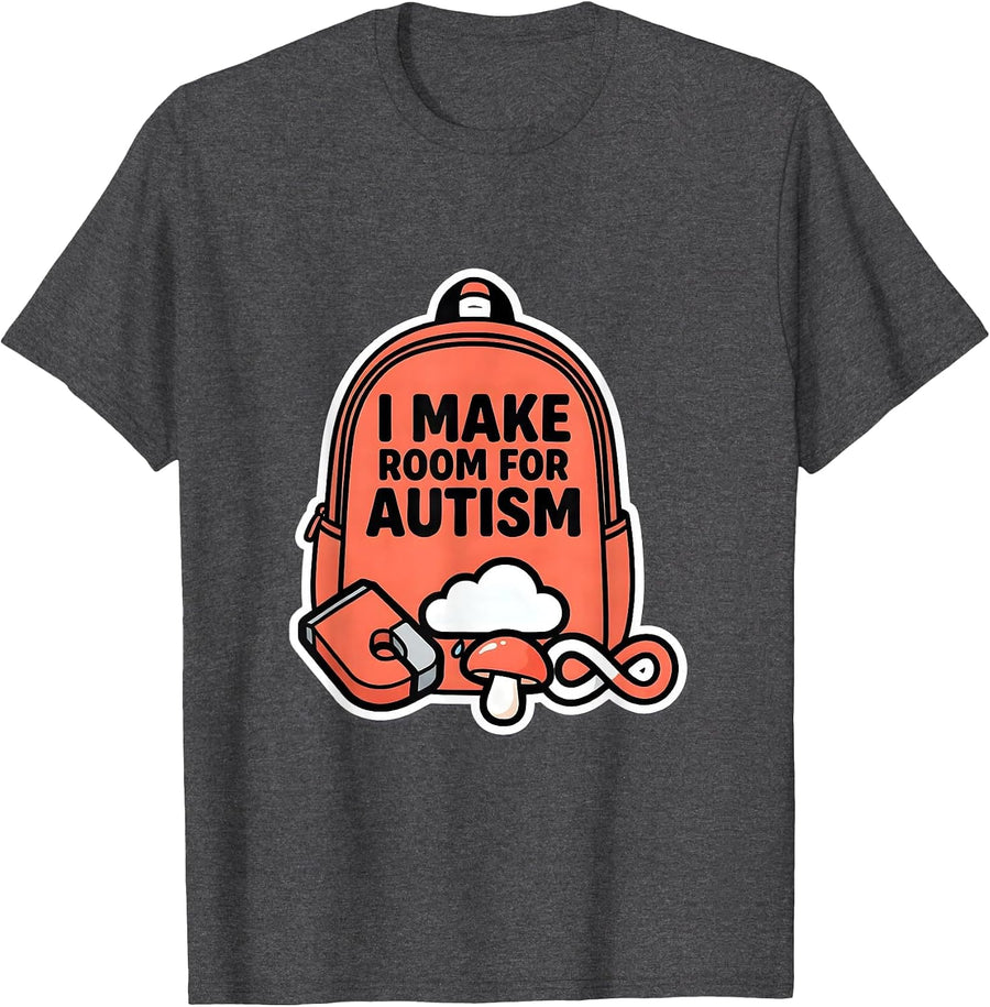 Men's I Make Room For Autism Funny Neurodiversity Acceptance Gift T-Shirt - Dark Heather Grey