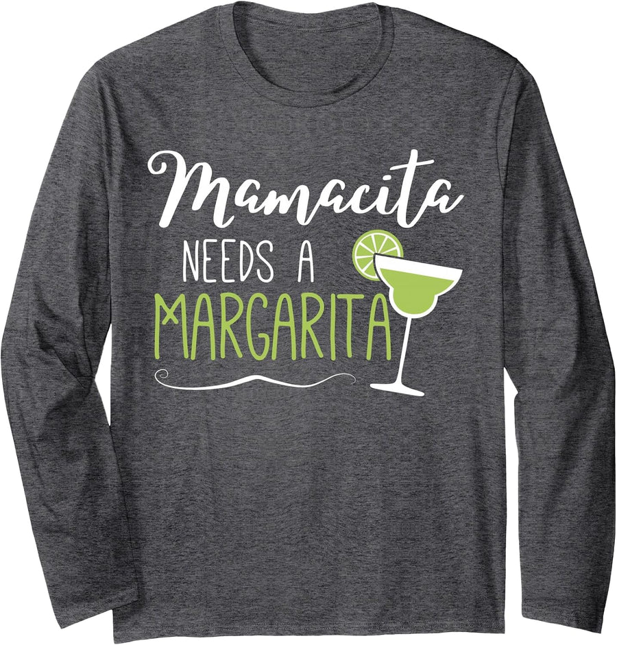 Womens Cute Margaritas Senoritas Mamacita Needs A Margarita Long Sleeve T-Shirt - Adult Unisex Dark Heather Grey