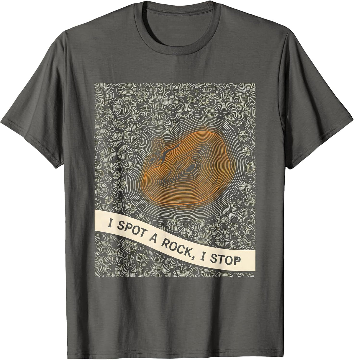 I Spot A Rock I Stop Funny Geology Rock Collector Hobby T-Shirt - Asphalt Grey