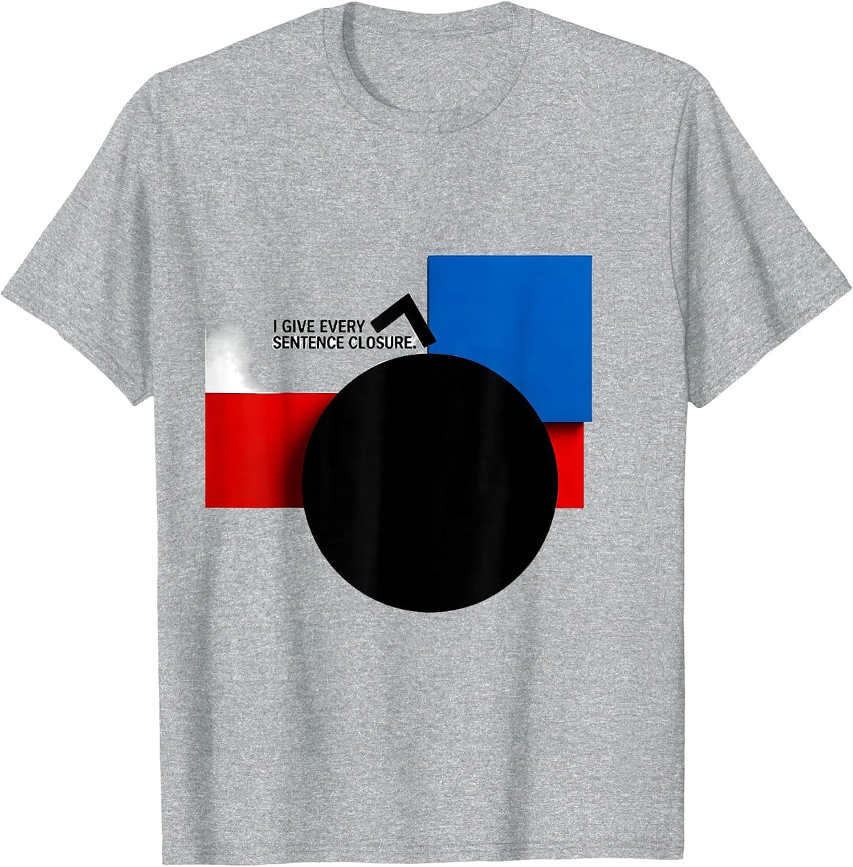 Men's I Give Every Sentence Closure Funny Grammar Teacher Humor T-Shirt - Heather Grey