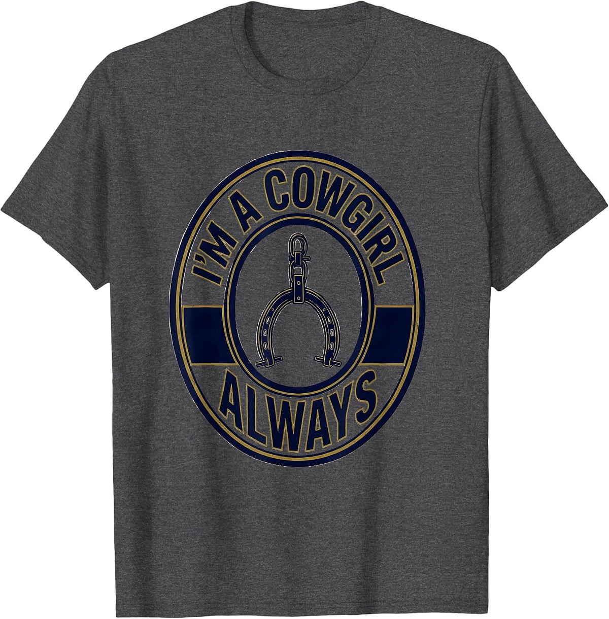 I'm A Cowgirl Always Retro Western Cowgirl Rodeo Pride T-Shirt - Dark Heather Grey