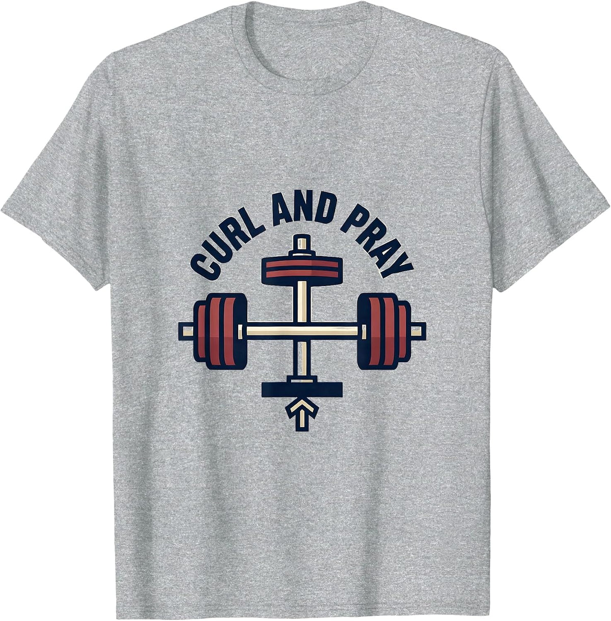 Men's Curl And Pray Funny Christian Gym Deadlifter Faith Fitness T-Shirt - Heather Grey