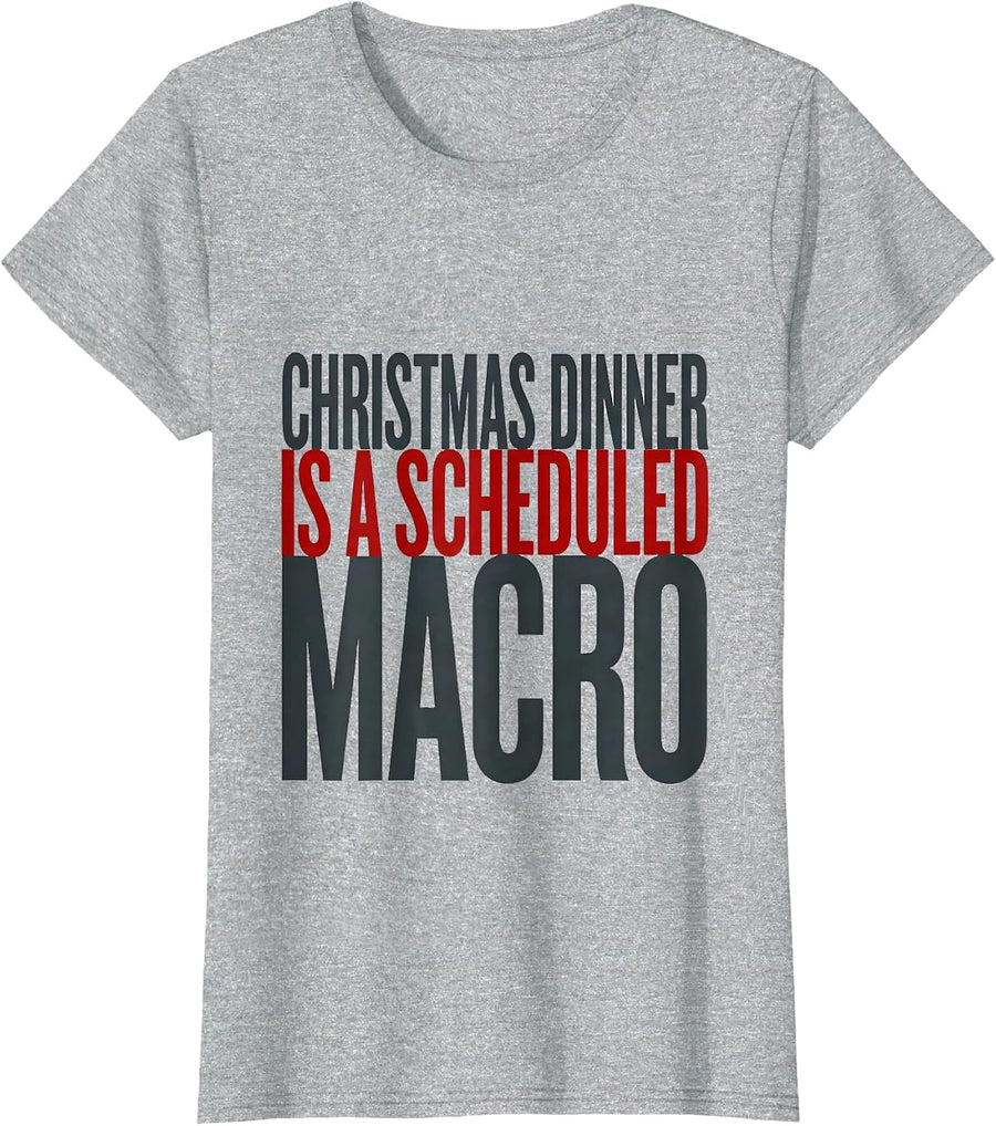 Christmas Dinner Is a Scheduled Macro Funny Gym T-Shirt - Heather Grey