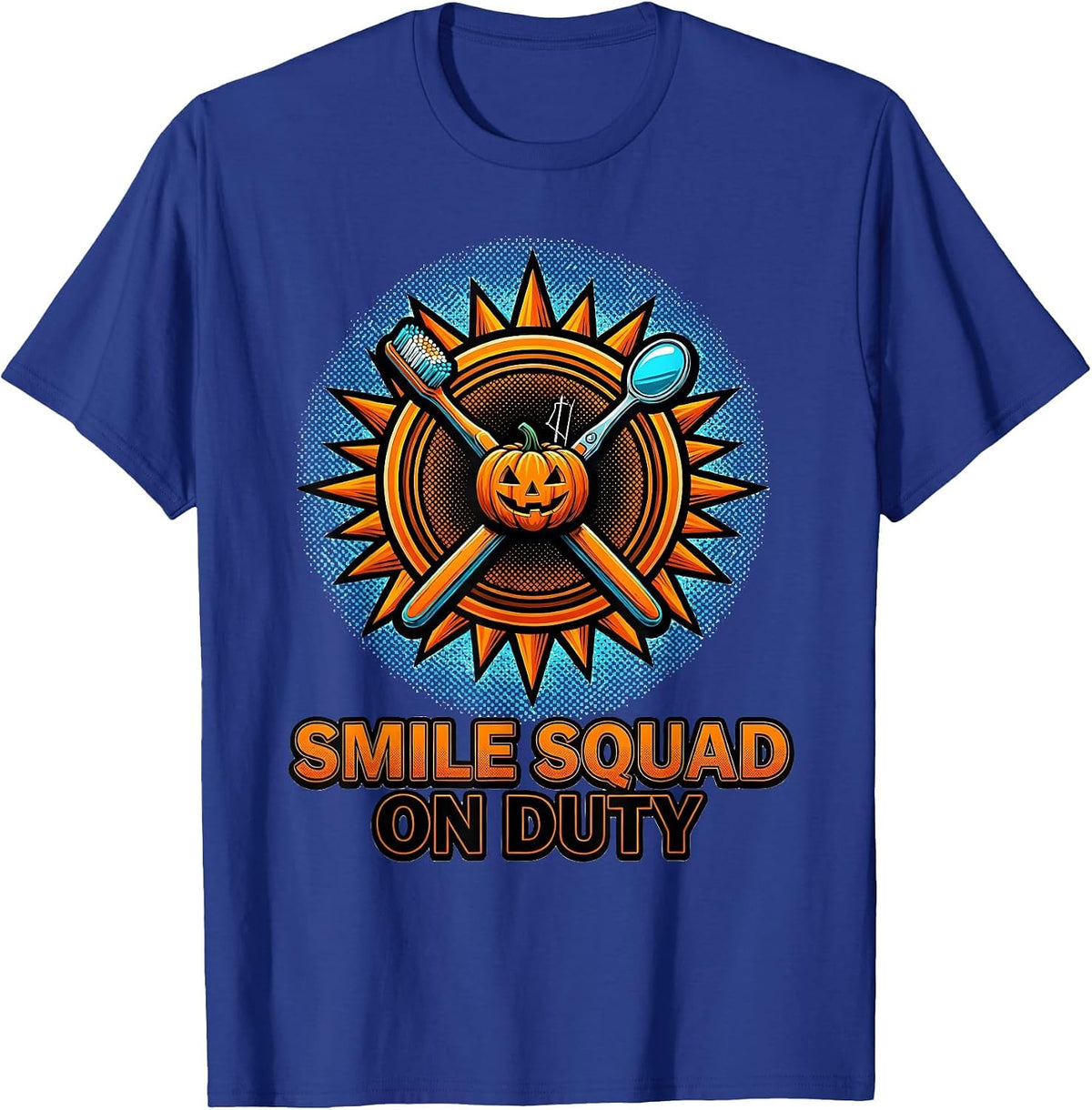 Smile Squad On Duty Pop Art Halloween Dentist Dental Humor T-Shirt - Royal Blue