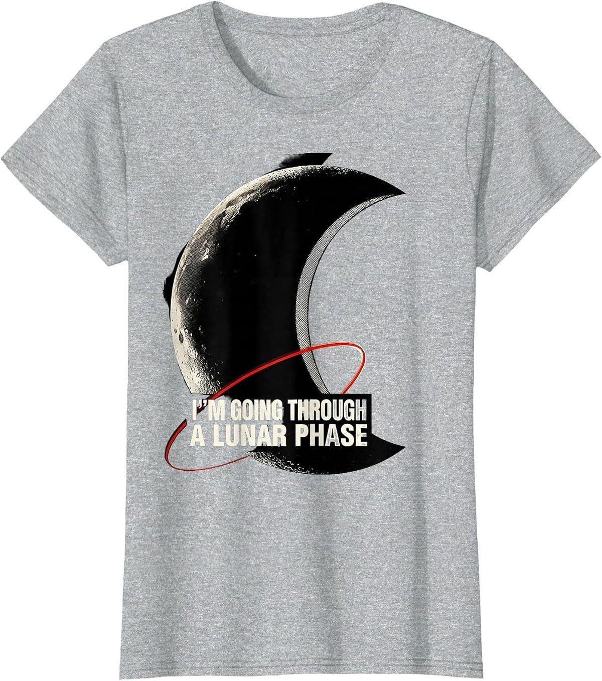 Women's I’m Going Through A Lunar Phase Funny Space Science T-Shirt - Heather Grey