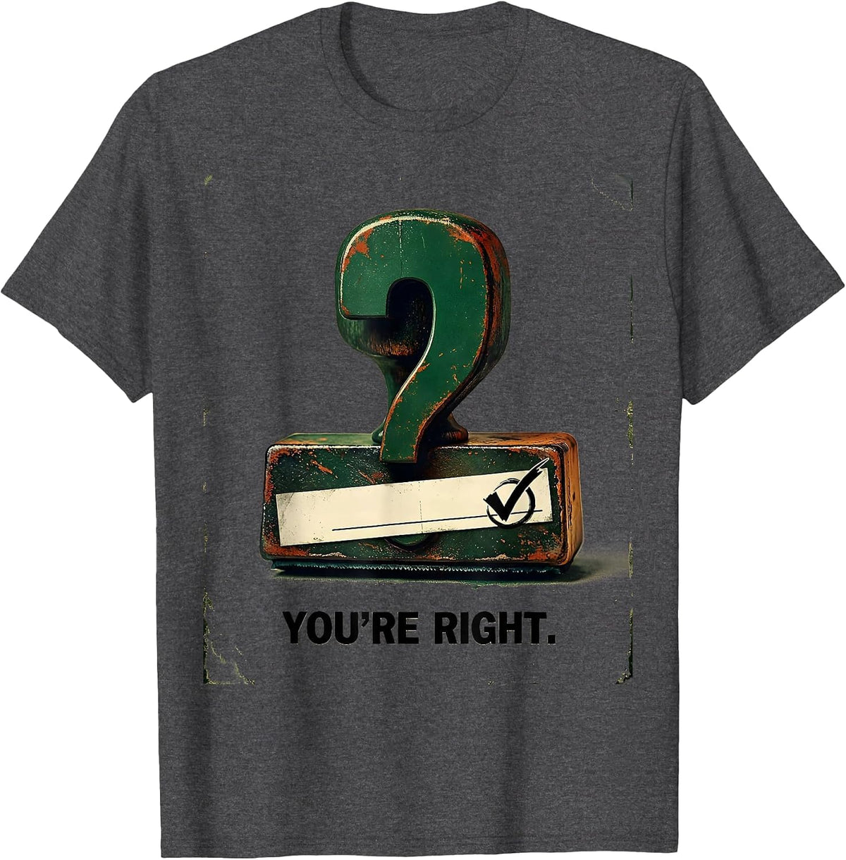 Men's You're Right Vintage Grammar Teacher Punctuation Humor T-Shirt - Dark Heather Grey