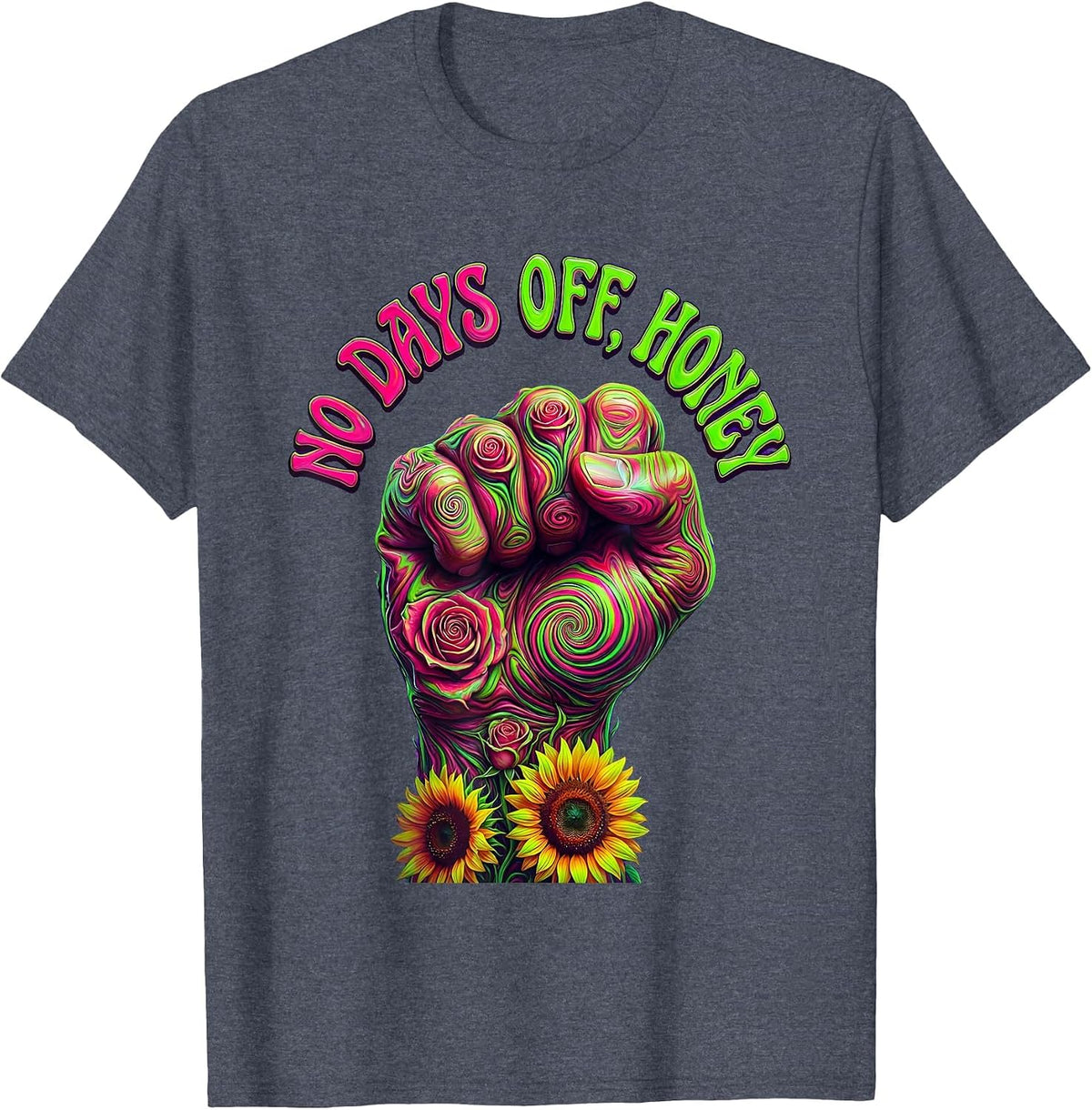 No Days Off Honey Labor Day Graphic Design T-Shirt - Heather Blue