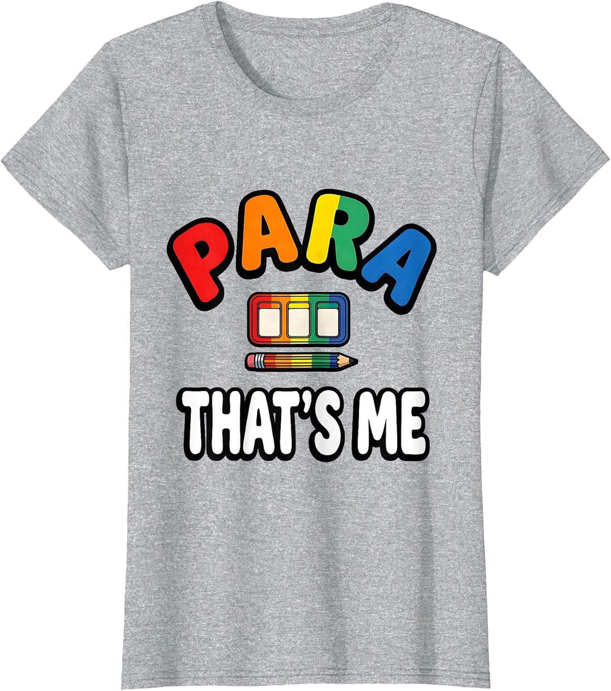 Para That's Me Funny Paraprofessional Paraeducator School T-Shirt - Heather Grey