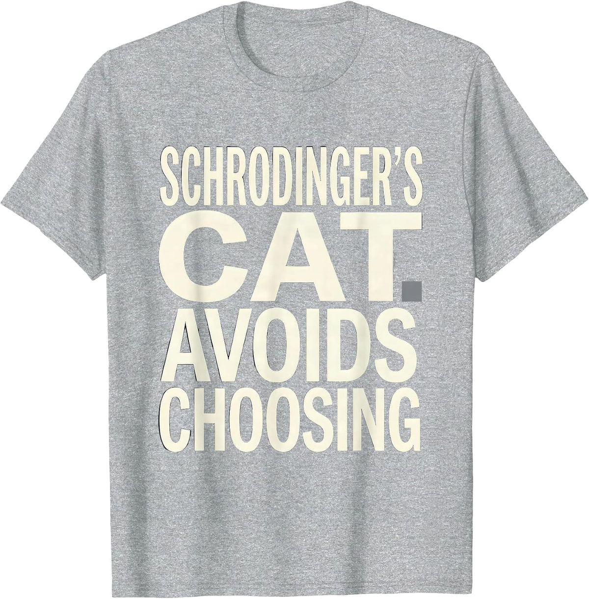 Men's Schrodinger's Cat Avoids Choosing Funny Science Quantum T-Shirt - Heather Grey