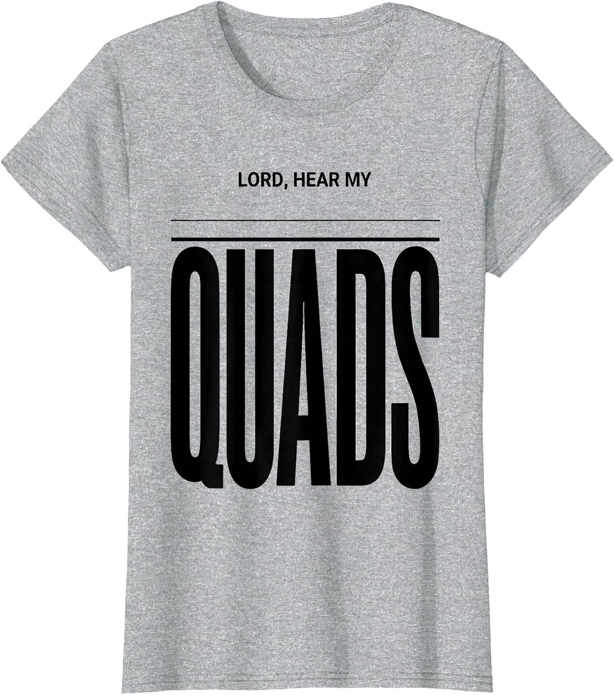 Lord, Hear My Quads Funny Christian Weightlifting Gym Humor T-Shirt - Heather Grey