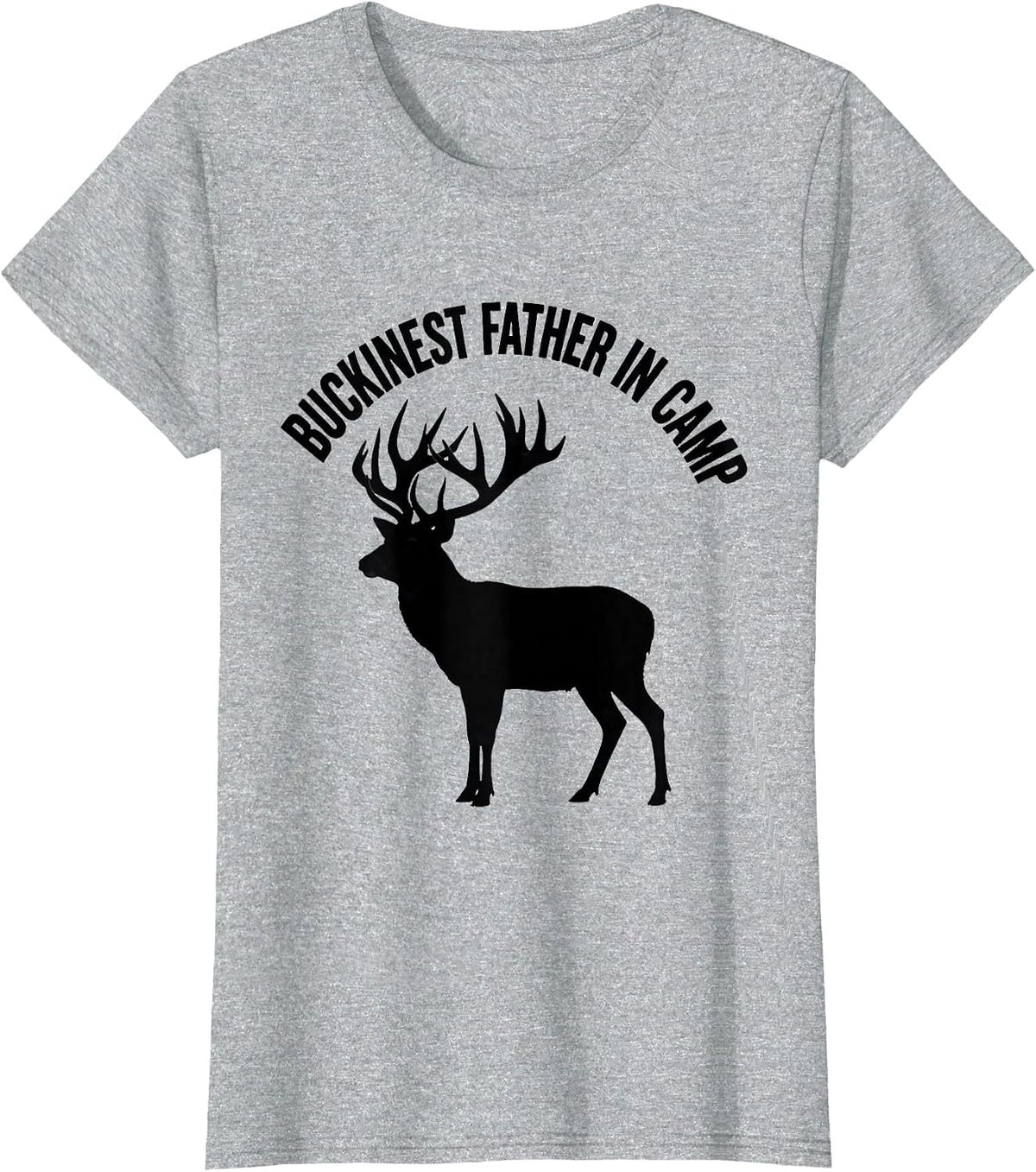 Women's Buckinest Father In Camp Funny Deer Hunting Dad Joke Fitness T-Shirt - Heather Grey
