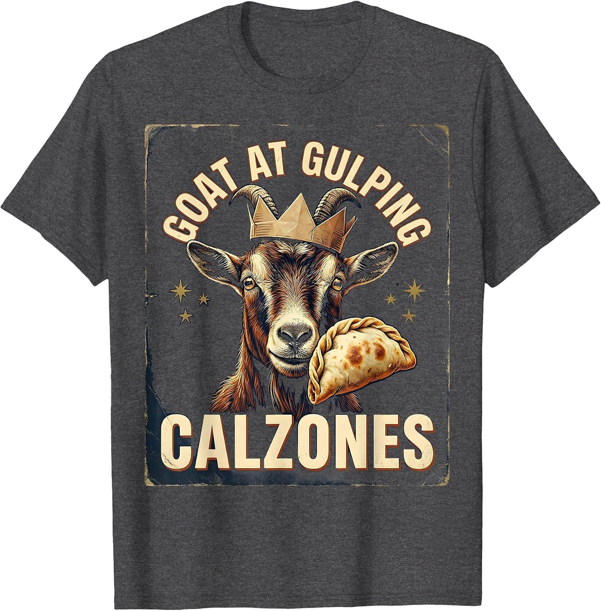 GOAT At Gulping Calzones Funny Offensive Adult Humor T-Shirt - Dark Heather Grey