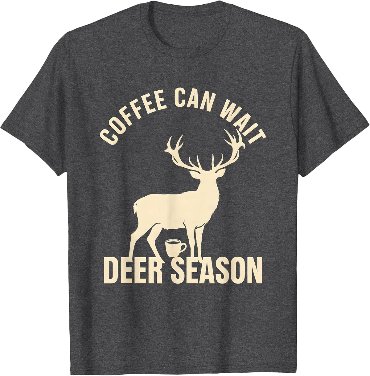 Men's Coffee Can Wait Deer Season Funny Hunting Dad Humor T-Shirt - Dark Heather Grey
