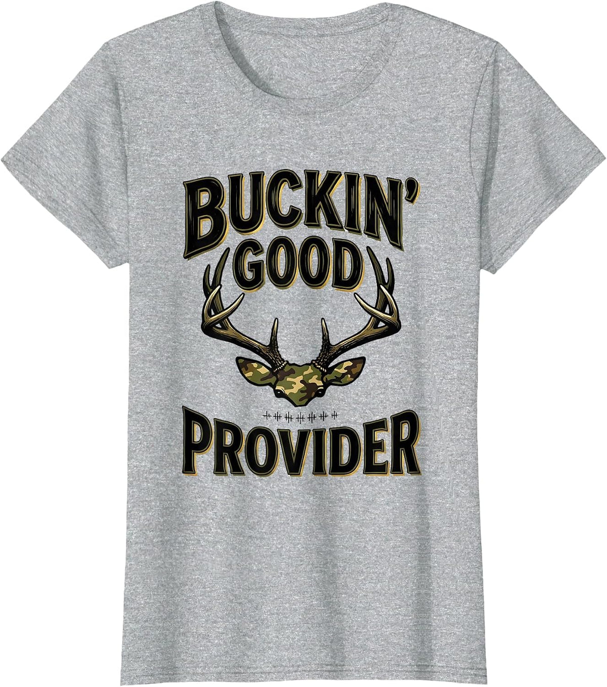 Women's Buckin Good Provider Funny Deer Hunting Camo Dad Humor T-Shirt - Heather Grey